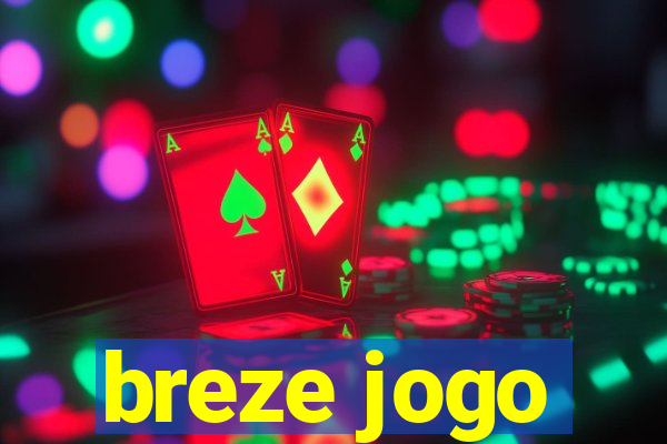 breze jogo